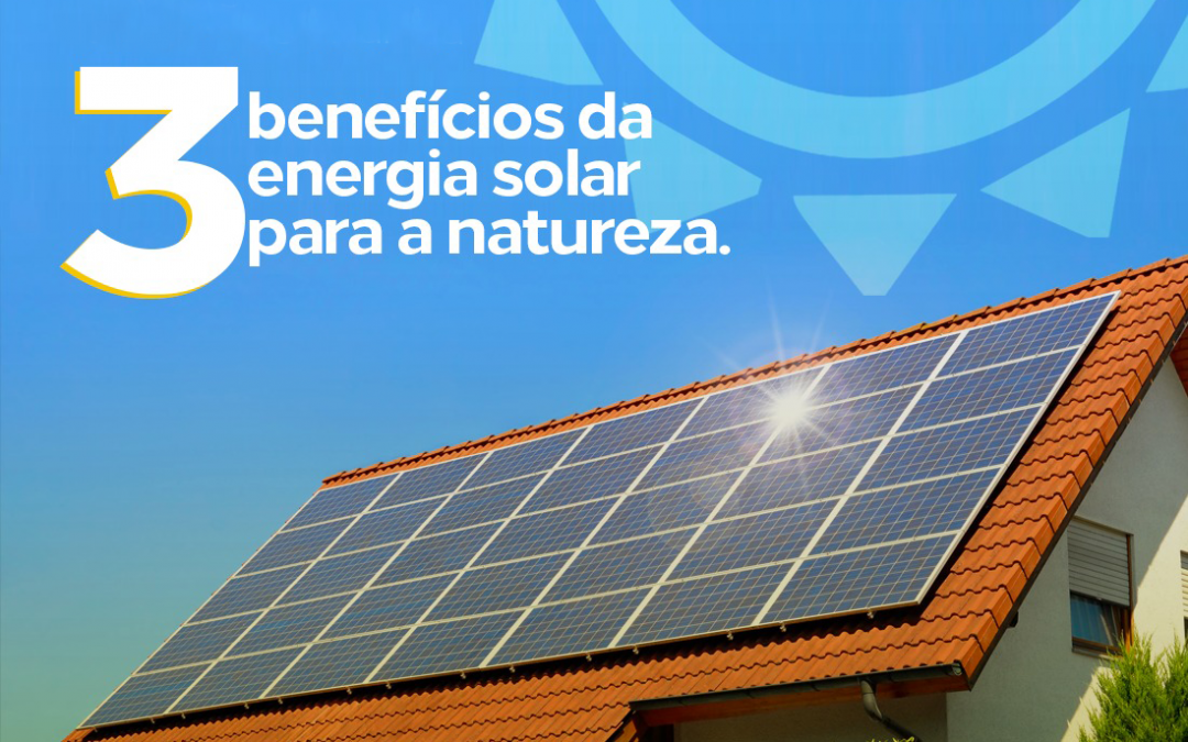 Benefícios da energia solar para a natureza